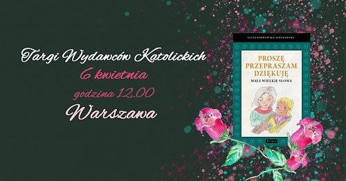 Spotkanie z Luizą Borkowska - Ziółkowską na Targach Wydawców Katolickich