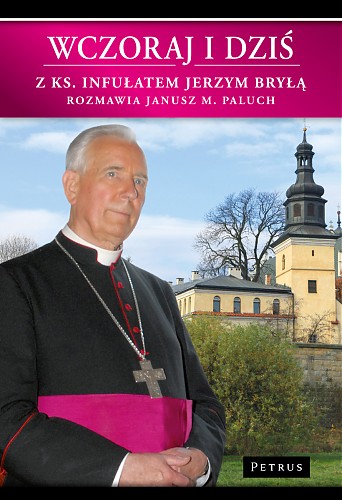 ”85 lat Bogu i ludziom” - spotkanie z ks. Infułatem Jerzym Bryłą i prezentacja książki ”Wczoraj i dziś”