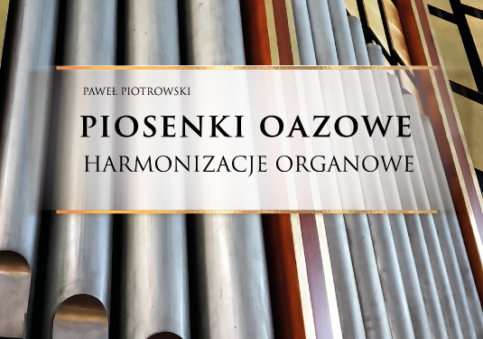 HARMONIZACJE ORGANOWE PIOSENEK OAZOWYCH